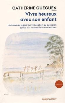 Vivre heureux avec son enfant : un nouveau regard s... | Buch | Zustand sehr gut