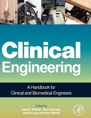 Clinical Engineering: A Handbook for Clinical and Biomedical Eng