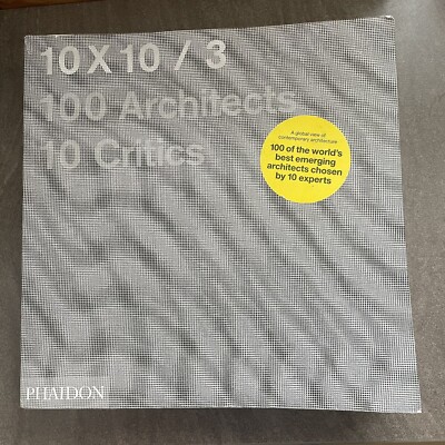 Jimenez et al.: 10 x 10 / 3: 100 Architects 10 Critics 2011 Art Design PB - Rare