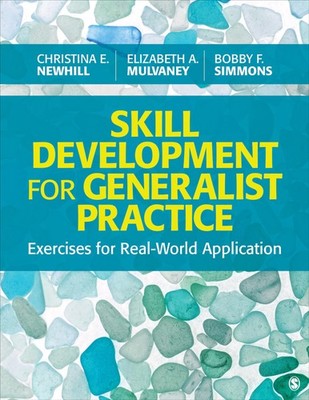 Skill Development for Generalist Practice: Exercises for Real-World Applicat...