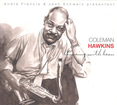 Coleman Hawkins: Bouncing With Bean (2 CDs)