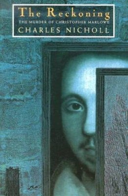 The Reckoning: The Murder of Christopher Marlowe - Paperback - ACCEPTABLE