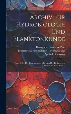 Biologische Sta Archiv für Hydrobiologie und Planktonkunde: Neue F (Taschenbuch)