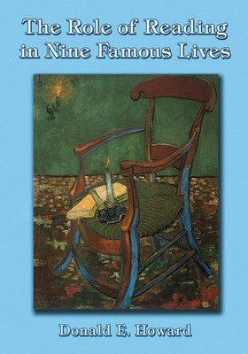 Donald E. Howard | The Role of Reading in Nine Famous Lives | Taschenbuch (2005)
