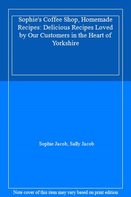Sophie's Coffee Shop, Homemade Recipes: Delicious Recipes Loved 