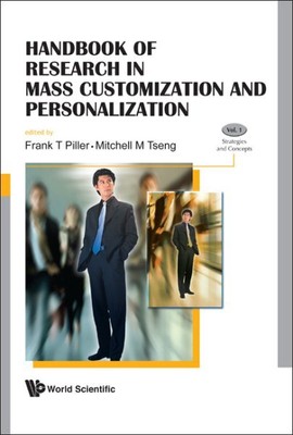 Handbook of Research in Mass Customization and Personalization, Hardcover by ...