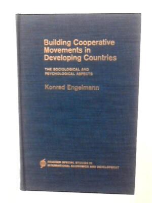Building Cooperative Movements in Developing Countries: (1968) (ID:85156)