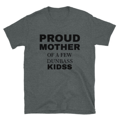 Proud Mother Of A Few Dumbass Kids, Ladies Funny Mother's day Unisex T-Shirt