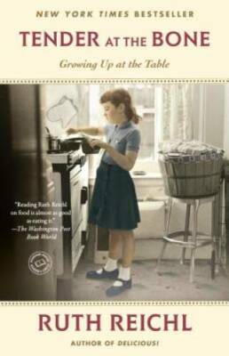 Tender at the Bone: Growing Up at the Table (Random House Read - VERY GOOD