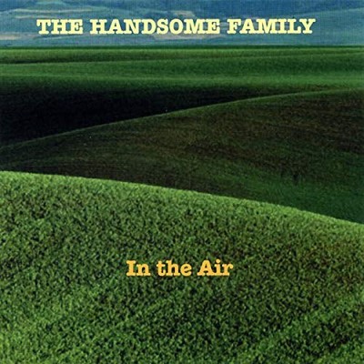 Handsome Family - In The Air - Handsome Family CD E9VG The Fast Free Shipping