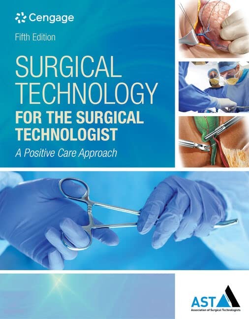 Surgical Technology for the Surgical Technologist: A Positive Care Approach (Mindtap Course List) - Image 2