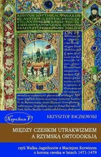 Między czeskim utrakwizmem a rzymską ortodoksją Wydawnictwo Napoleon V