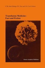 Transfusion Medicine - Fact and Fiction : Pro...