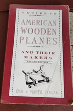 GUIDE TO AMERICAN WOODEN PLANES AND THEIR MAKERS By Emil Pollak
