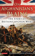 On Afghanistans Plains: The Story of Britains Afghan Wa - HardBack NEW Jules Ste