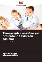 Tomographie AssistéE Par Ordinateur à Faisceau Conique Parvathi Devi M
