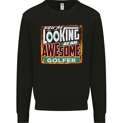 Youre Looking at an Awesome Golfer Herren Sweatshirt Pullover