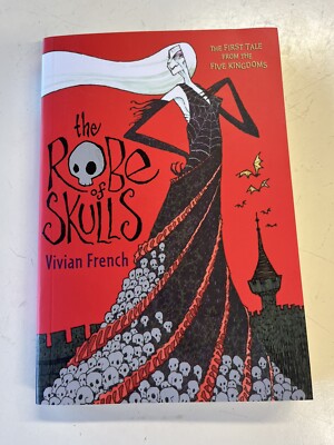 The Robe of Skulls: The First Tale from the Five Kingdoms by Vivian French 2007