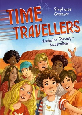 Stephanie Gessner ~ Time Travellers - Nächster Sprung - Austra ... 9783734847561