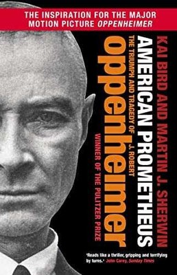 American Prometheus: The Triumph - Paperback, by Kai Bird; Martin - Very Good