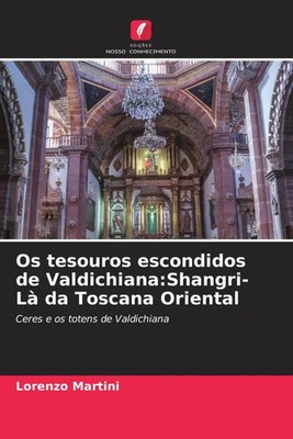 Lorenzo Martini | Os tesouros escondidos de Valdichiana:Shangri-Là da Toscana...