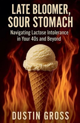 Dustin Gross | Late Bloomer, Sour Stomach | Taschenbuch | Englisch (2025)