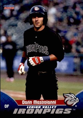 2015 Lehigh Valley Ironpigs Choice 1st ED #17 Darin Mastroianni Mount Kisco NY