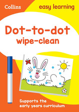 Dot-To-Dot Age 3-5 Wipe Clean Activity Book: Ideal for Home Learning (Collins Ea