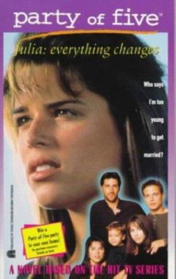 JULIA EVERYTHING CHANGES PARTY OF FIVE 2 by Rosalind Noonan