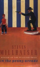 In the Penny Arcade Paperback Steven Millhauser