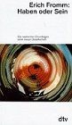 Haben oder Sein: Die seelischen Grundlagen einer ne... | Buch | Zustand sehr gut