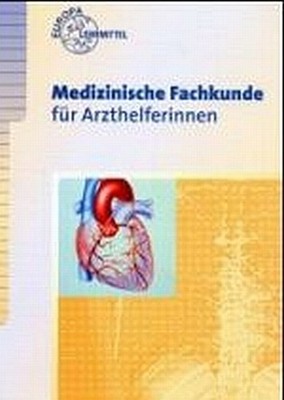 Medizinische Fachkunde für Arzthelferinnen Karin Dietrich