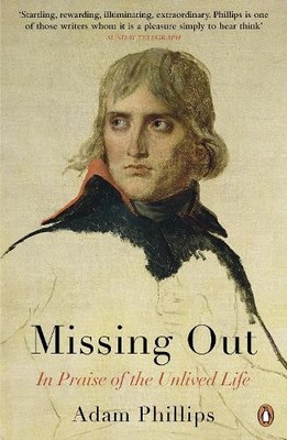 Adam Phillips Missing Out (Taschenbuch)