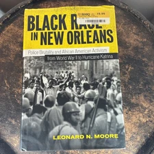 Black Rage In New Orleans: By Leonard N. Moore History/Activism Hardback*