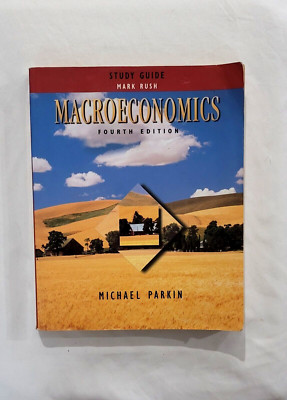 MACROECONOMICS STUDY GUIDE FOURTH EDITION Mark Rush Michael Parkin Paperback | eBay