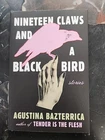Nineteen Claws and a Black Bird by Agustina Bazterrica - NEW
