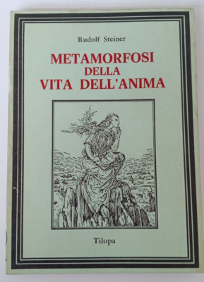 METAMORPHOSE DES SEELENLEBENS - RUDOLF STEINER - TILOPA 1984