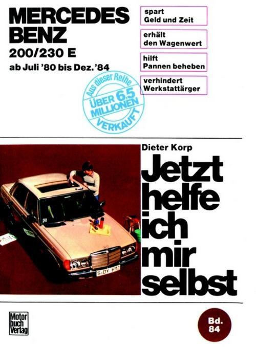 Thumbnail - Mercedes 200/230 E Juli '80 Bis Dez. '84 Dieter Korp 9783879438631