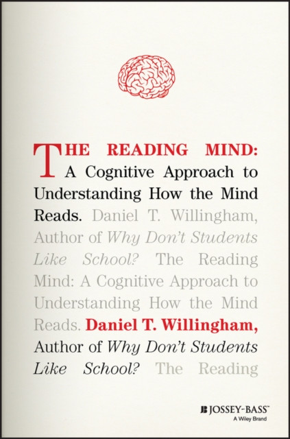 The Reading Mind by Daniel T.  Willingham (Hardback Book)