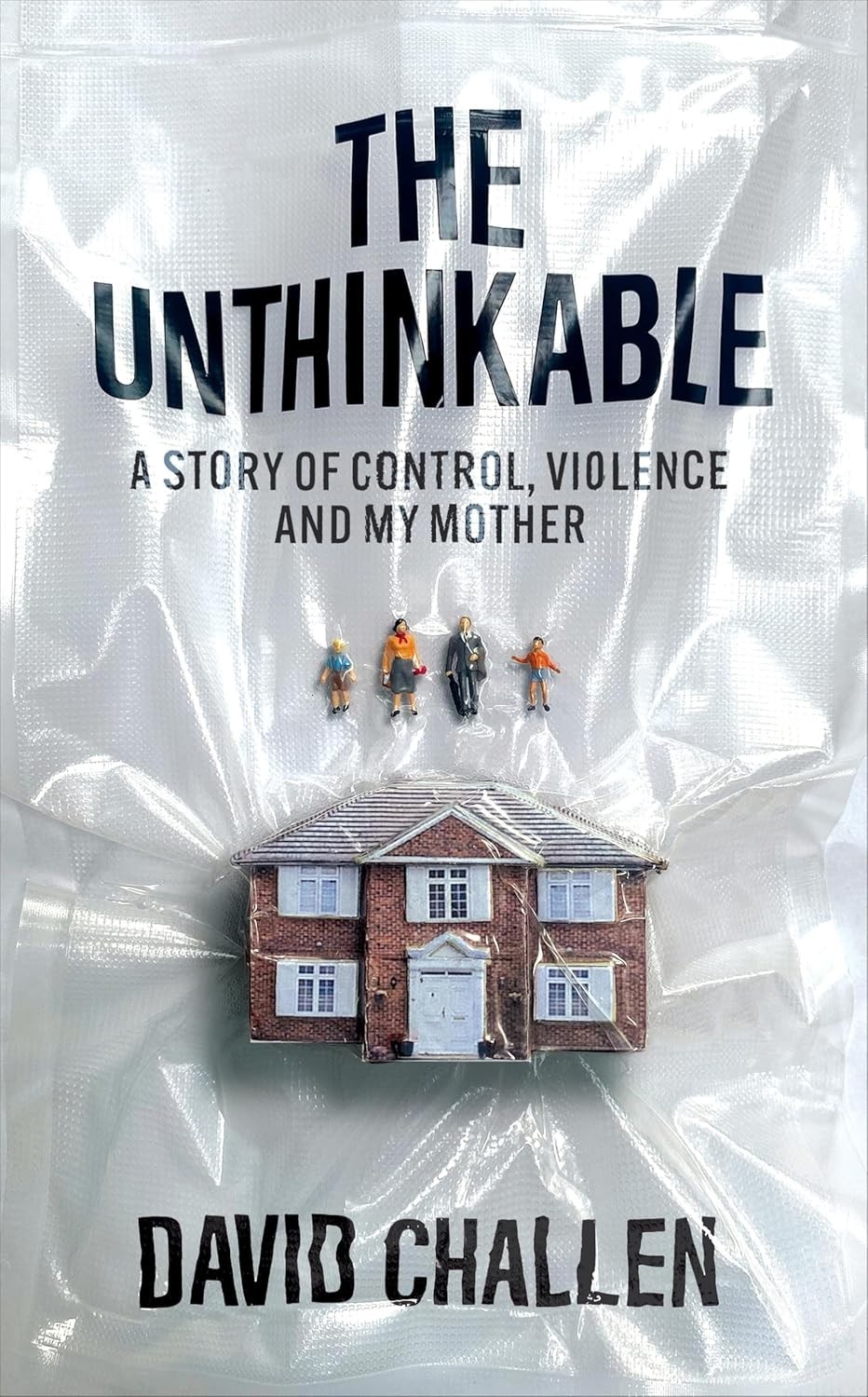The Unthinkable by David Challen (Hardcover)