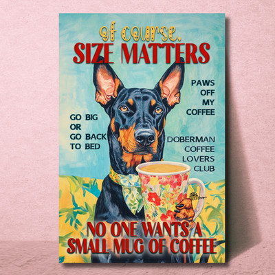 Doberman Coffee Magnet Size Matters Large 4x6 dobie dog tin bar funny handmade