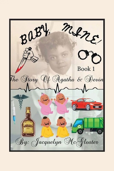 Baby, Mine! | The Story Of Agatha And Devin | Jacquelyn Mcgloster | Taschenbuch-image