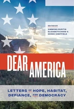 Dear America: Letters of Hope, Habitat, Defiance, an...