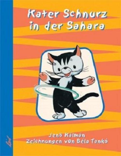 Kater Schnurz In Der Sahara, Jenö Kalman