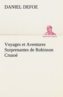 Voyages Et Aventures Surprenantes De Robinson Crusoé Daniel Defoe