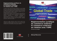 Alexej Maxurow | RéGlementation Juridique Du Commerce ExtéRieur Le Commerce...
