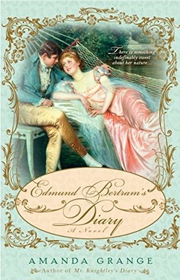 EDMUND BERTRAM'S DIARY (A JANE AUSTEN HEROES NOVEL) By Amanda Grange *BRAND NEW*