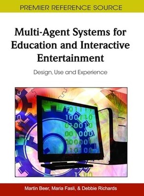 Multi-Agent Systems for Education and Interactive Entertainment: Design, Use and
