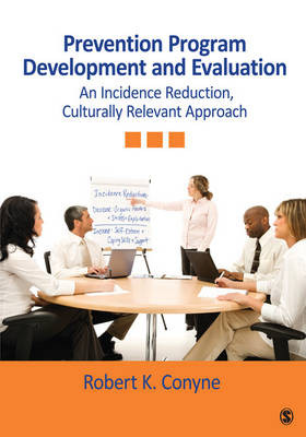 Prevention Program Development and Evaluation - 9781412966801