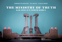 The Ministry Of Truth Kim Jong-Il's North Korea Christian Kracht Taschenbuch
